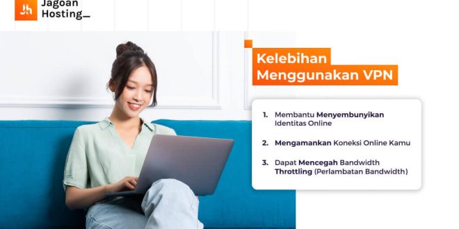 5 Kelebihan Menggunakan Vpn Untuk Keamanan Online