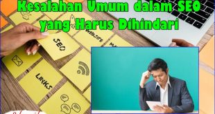 5 Kesalahan Yang Harus Dihindari Dalam Strategi Seo Anda