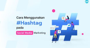 Panduan Menggunakan Hashtag Dengan Tepat Di Instagram Dan Twitter