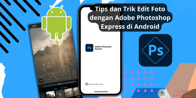 Photoshop Android Edit Foto Kapan Aja Dimana Aja