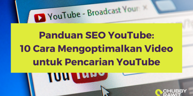 Seo Untuk Video Cara Mengoptimalkan Konten Youtube